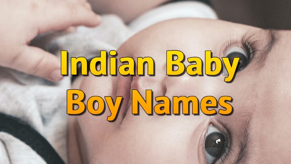 Indian Baby Boy Names 2024 Unique, Rare, Cute, Cool, Classic and